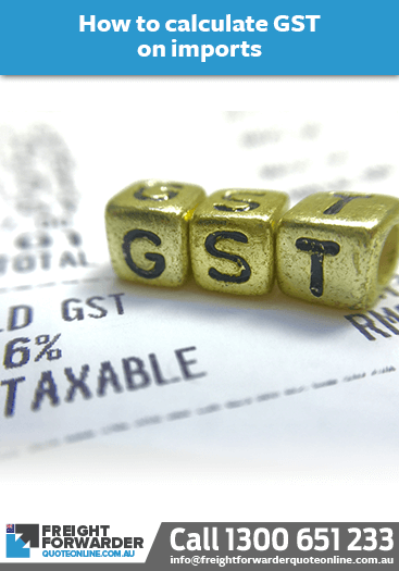 Are you a first time importer that needs help with GST calculations