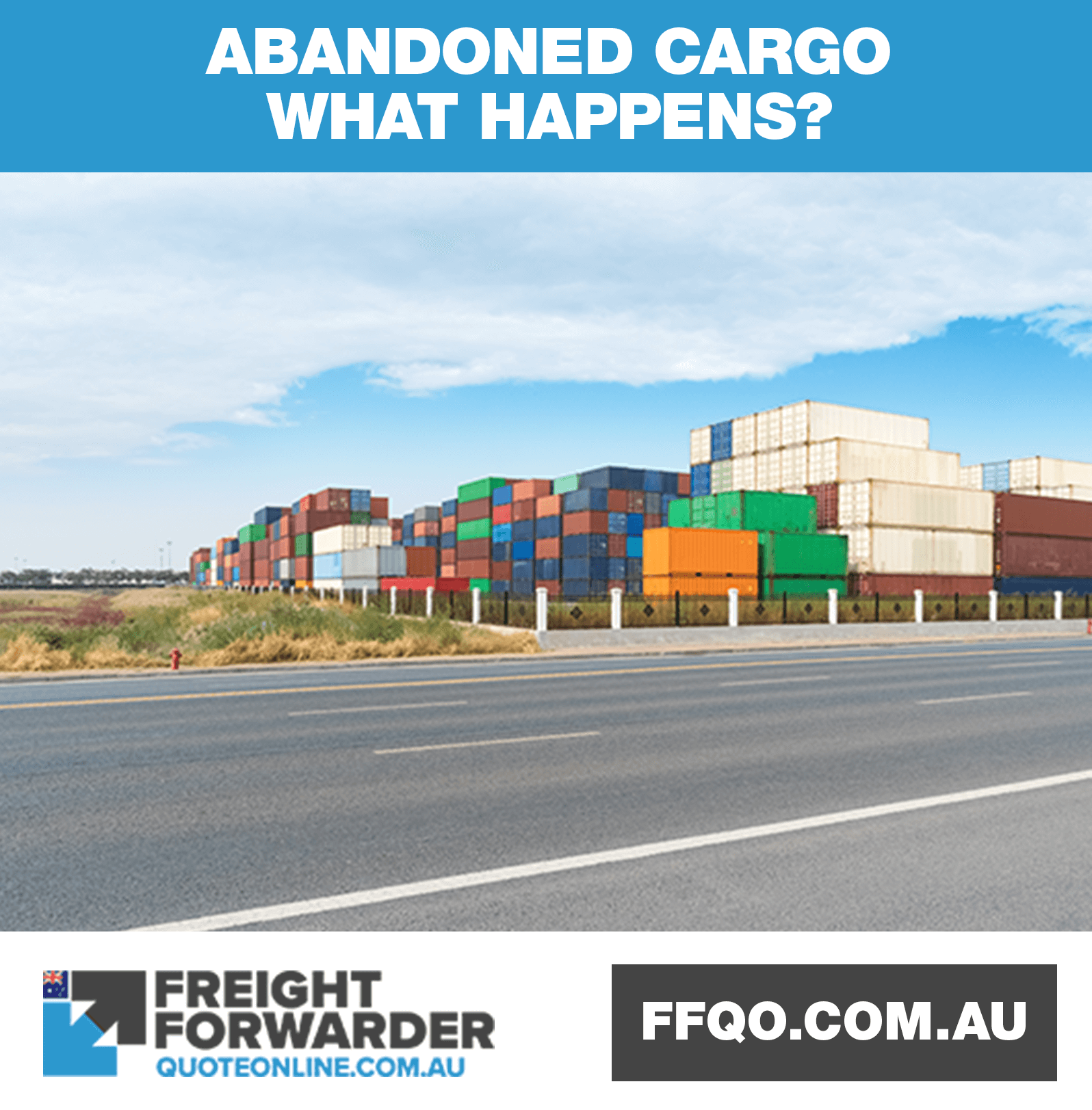 Abandoned cargo - what happens when goods are not collected by the importer?