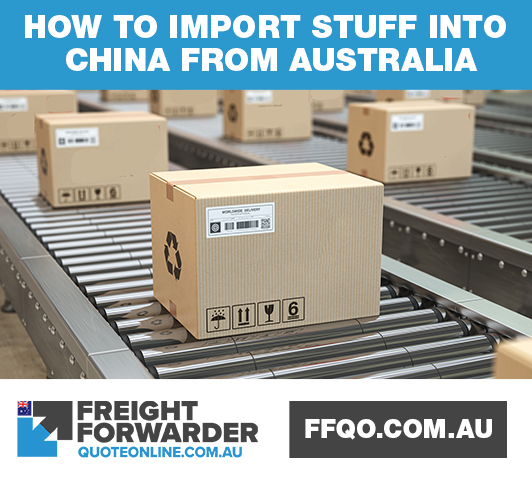 How to import stuff into China from Australia